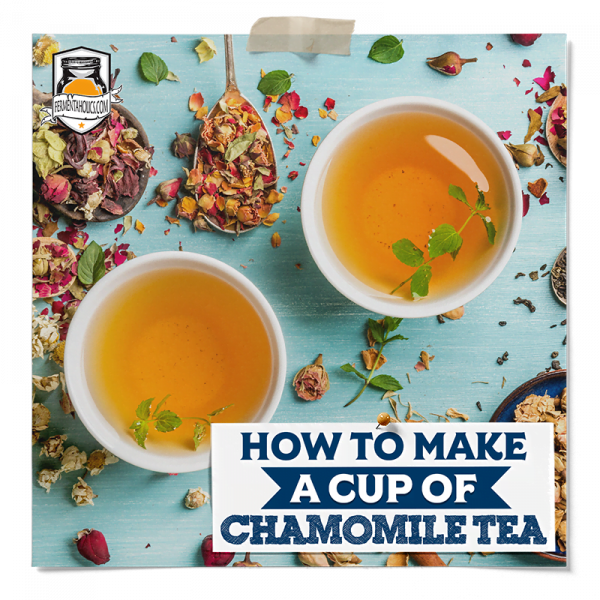 How To Make Chamomile Tea