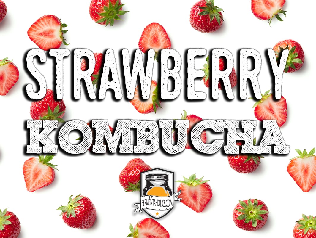 Strawberry Kombucha Recipe