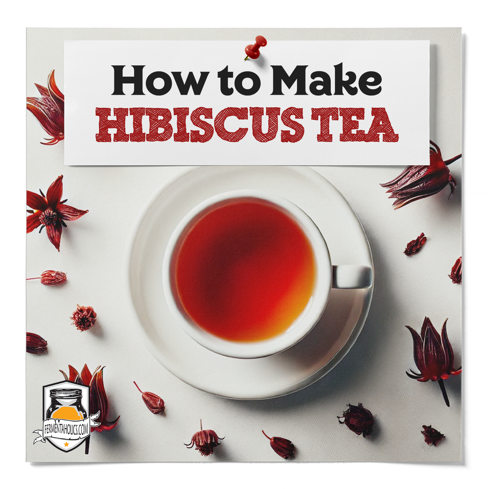 How to Make Hibiscus Tea