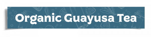 Organic Guayusa Tea Header