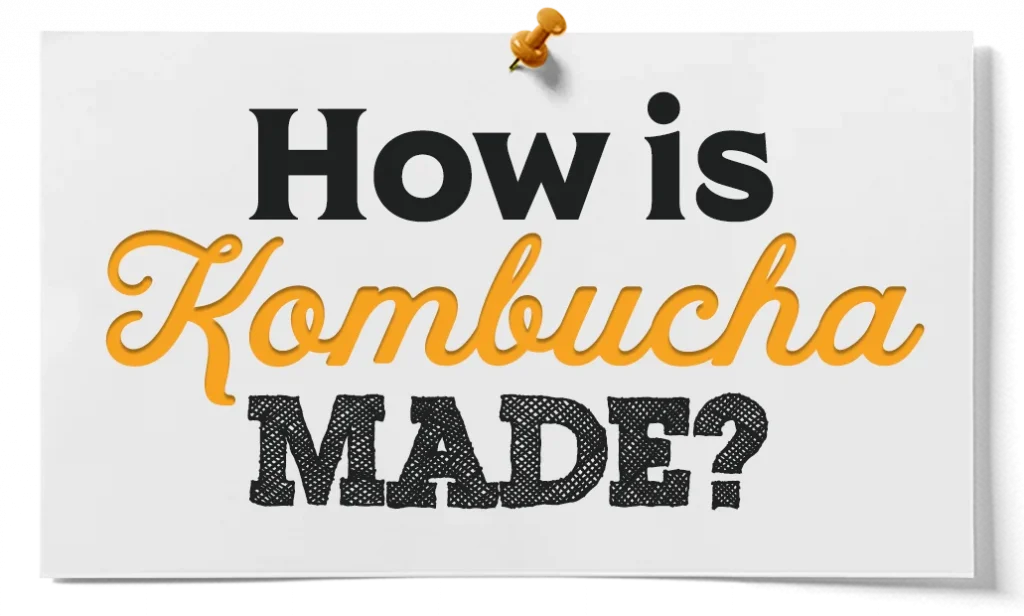 how is kombucha made