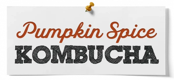 How To Make Pumpkin Spice Kombucha